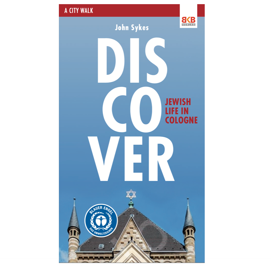 DISCOVER – Jewish life in Cologne DISCOVER – Jewish life in Cologne