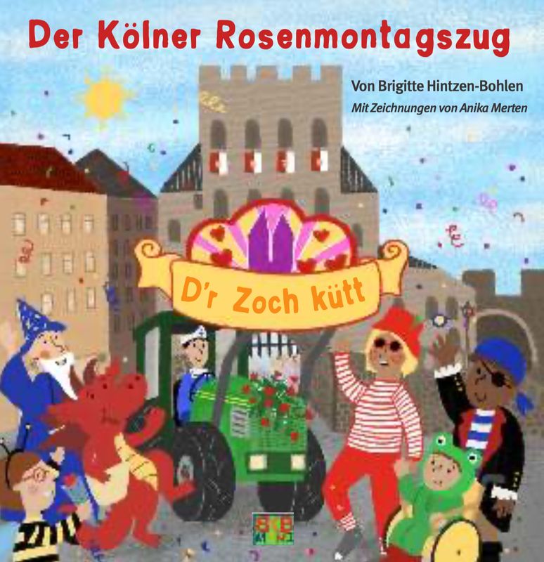 Der Kölner Rosenmontagszug Der Kölner Rosenmontagszug