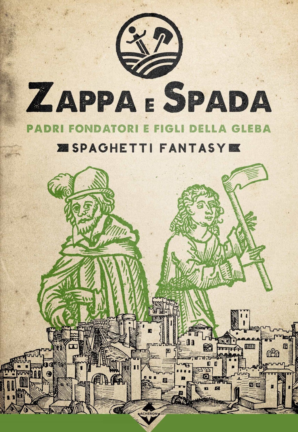 Zappa e Spada - Padri Fondatori e Figli della Gleba