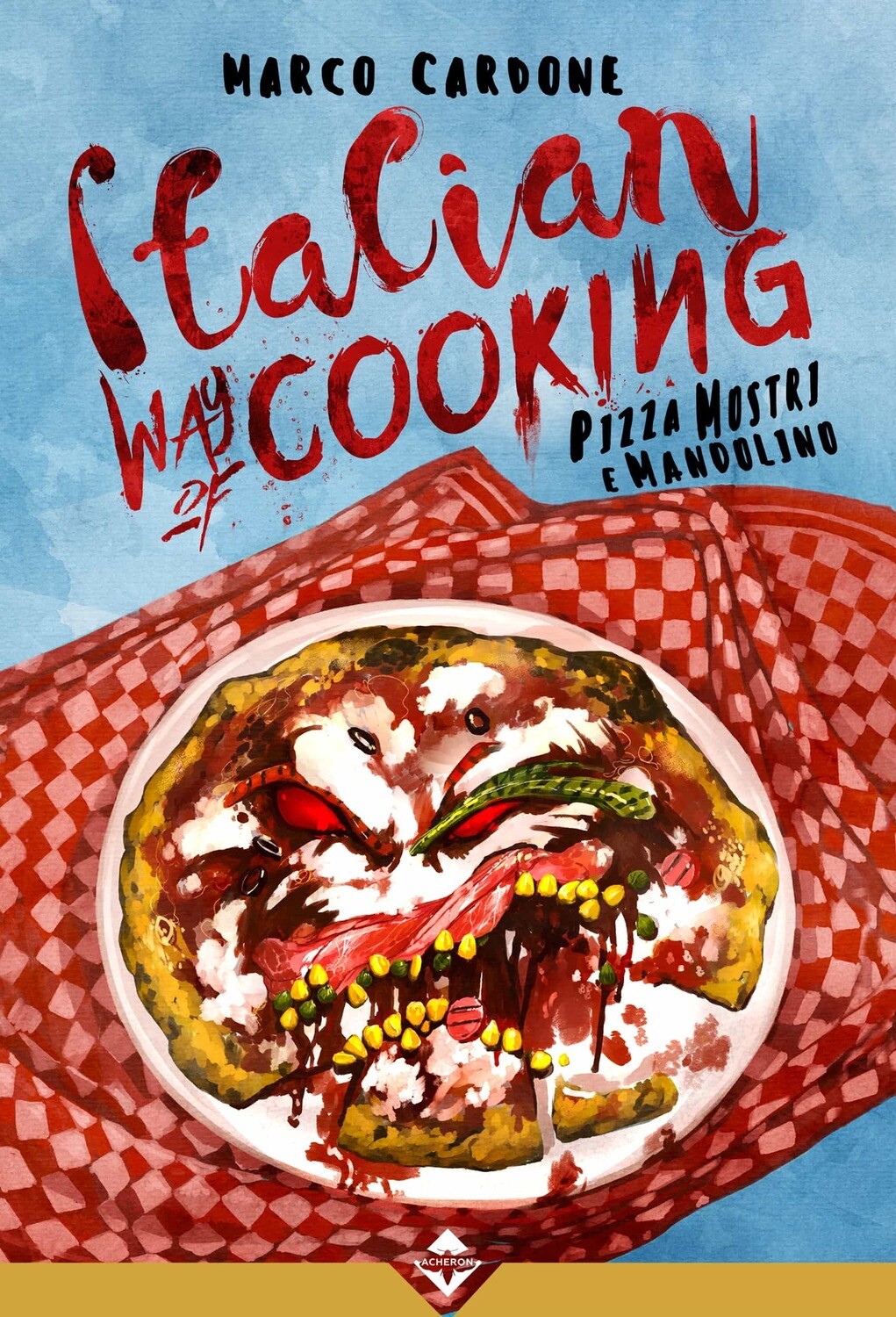 Italian Way of Cooking - Pizza, Mostri e Mandolino
