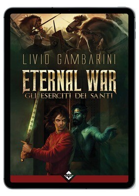 Eternal War - Gli Eserciti dei Santi - Ebook