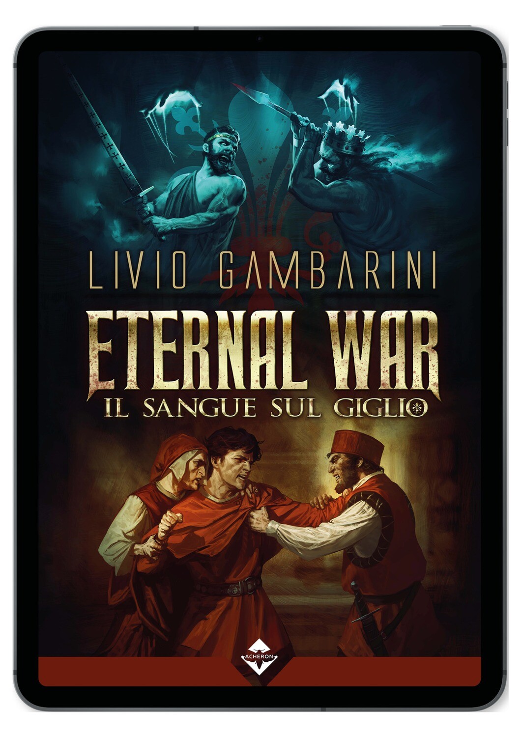 Eternal War - Il Sangue sul Giglio - Ebook