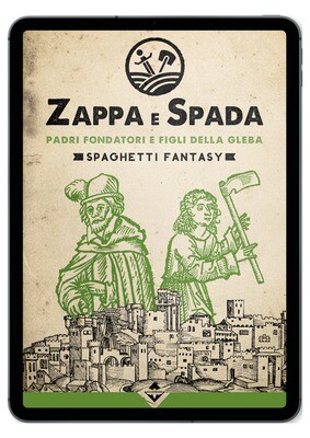 Zappa e Spada - Padri Fondatori e Figli della Gleba - Ebook