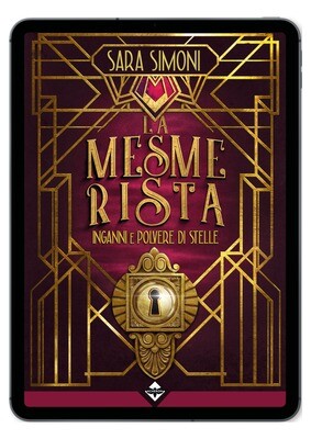 La Mesmerista - Inganni e Polvere di Stelle - Ebook