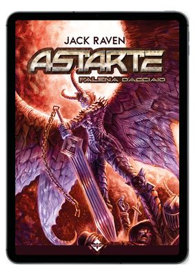 Astarte - Falena D&#39;Acciaio - Ebook