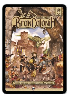 Brancalonia - Terre Furiose e Altri Sporchi Lavoretti - Versione DIGITALE Brancalonia - Terre Furiose e Altri Sporchi Lavoretti - Versione DIGITALE