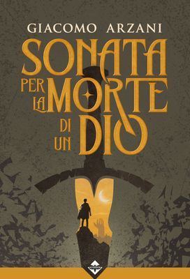 Sonata per la Morte di un Dio Sonata per la Morte di un Dio