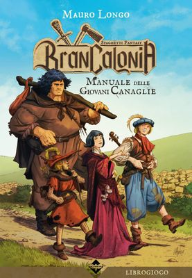 Brancalonia - Manuale delle Giovani Canaglie Brancalonia - Manuale delle Giovani Canaglie