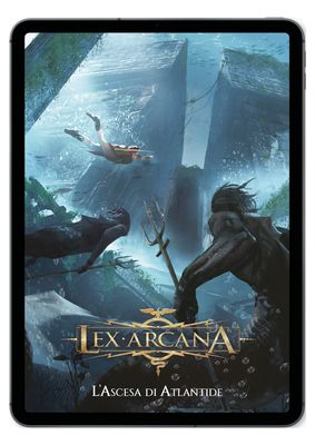 Lex Arcana - L'ascesa di Atlantide - VERSIONE DIGITALE