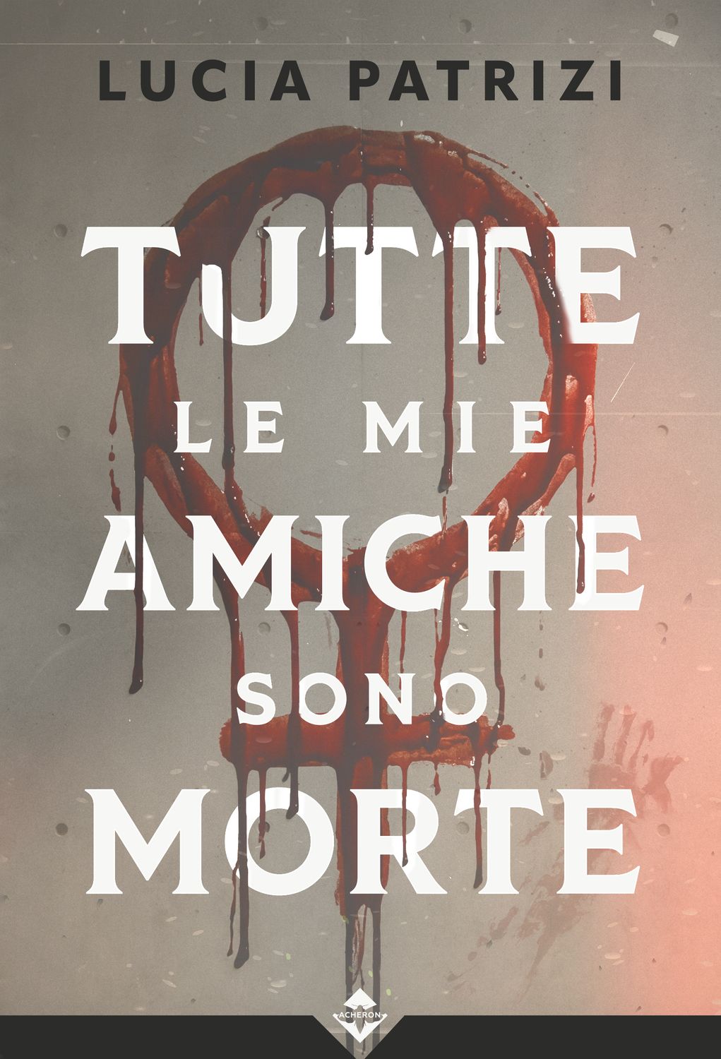 Tutte le mie amiche sono morte