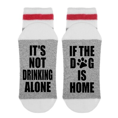 SOCK DIRTY MENS/NOT DRINKING ALONE DOG IS HOME