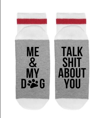 SOCK DIRTY MENS/ME&MY DOG TALK ABOUT YOU