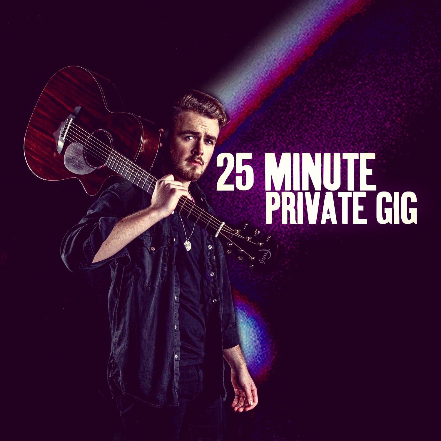 25 Minute Private Livestream Gig 25 Minute Private Livestream Gig