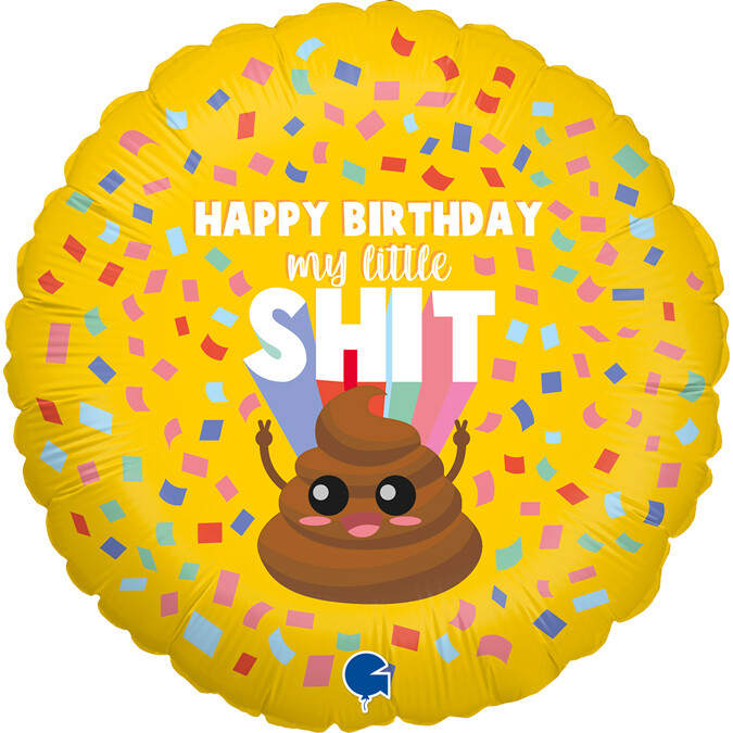 Happy Birthday My Little Shit