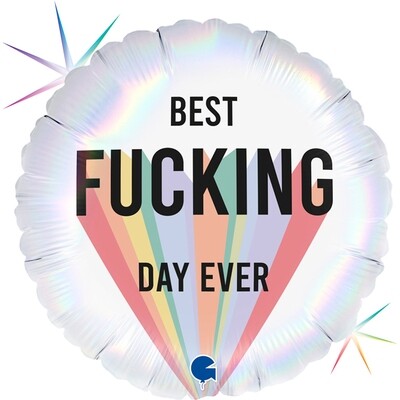 Best Fucking Day Ever