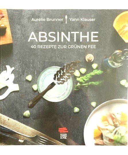 Absinthe 40 Rezepte zur grüner Fee