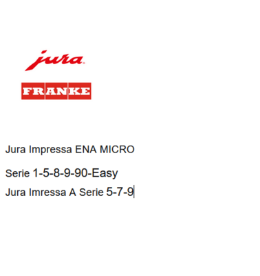 Jura  ENA Micro  1/5/8/9/90 Easy  Jura Impressa  A1/A5/ A7/A9