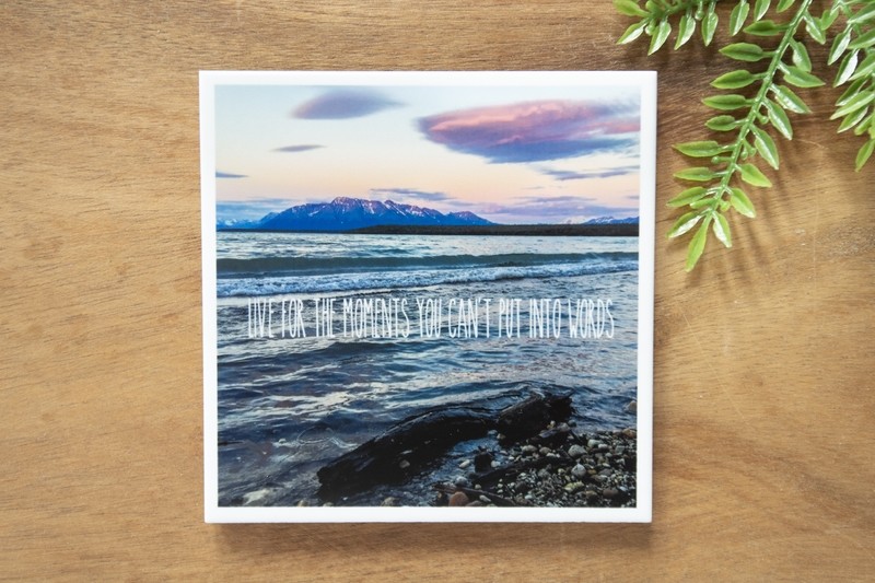 Live For The Moments You Can't Put Into Words-Nature Photo Coaster