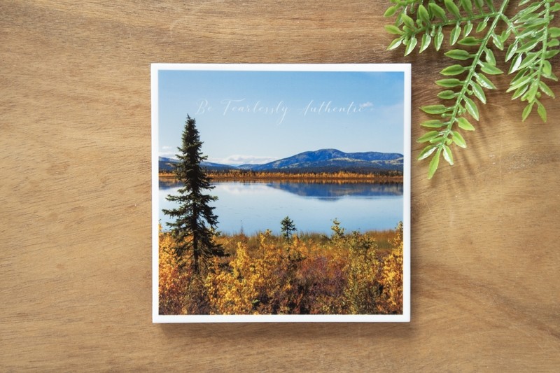 Be Fearlessly Authentic-Nature Photo Coaster