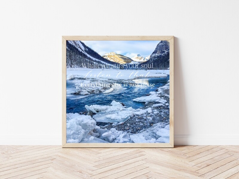 Whatever Stirs your Soul-Inspirational Square Photo