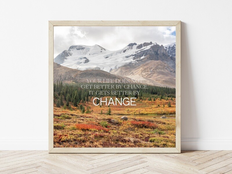 Your Life Does Not Get Better By Chance-Inspirational Square Photo