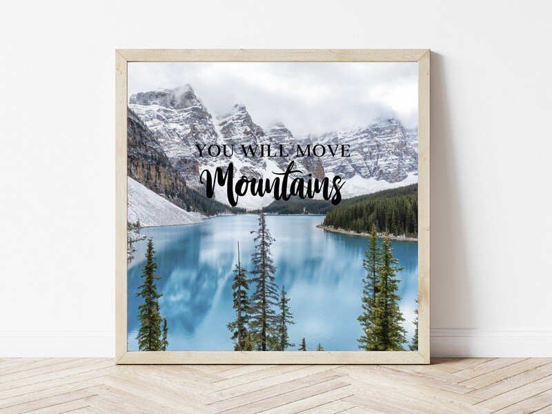 You Will Move Mountains-Inspirational Square Photo