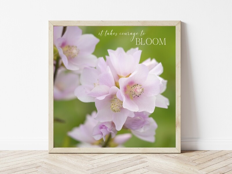 It Takes Courage To Bloom-Inspirational Square Photo