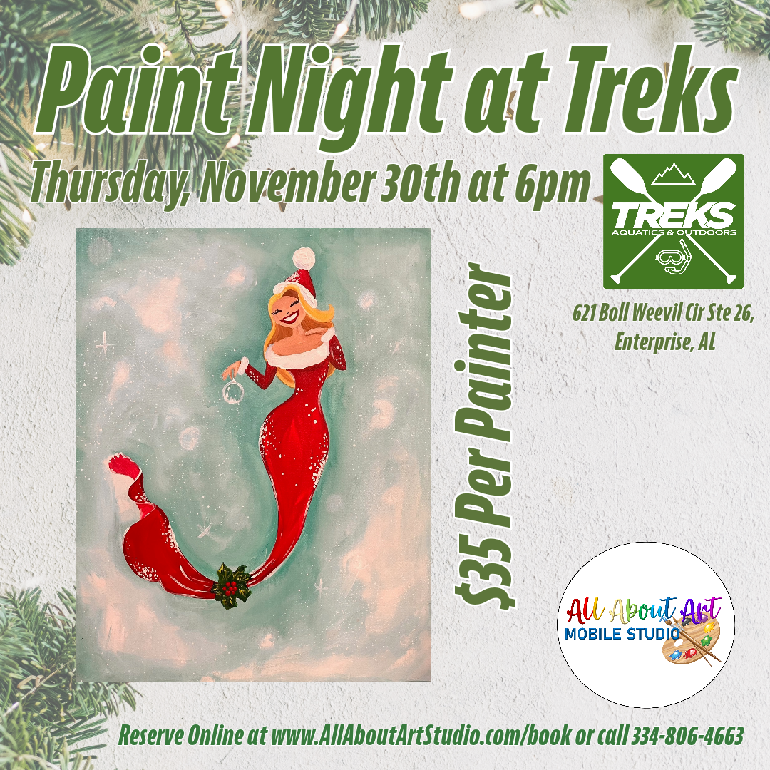 Thursday, November 30th at 6pm: "Paint Night" at Treks Aquatics & Outdoors in Enterprise, AL