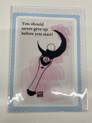 Skullduggery Studios Never Give Up Before You Start Card Skullduggery Studios Never Give Up Before You Start Card