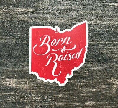 Born & Raised Ohio Sticker