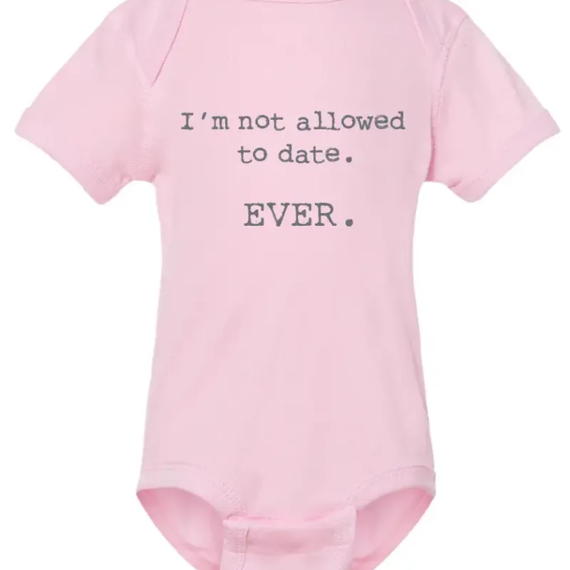 Never Date Onesie