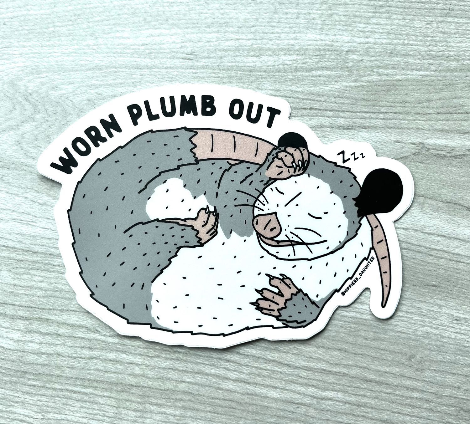 Worn Plumb Out Sticker