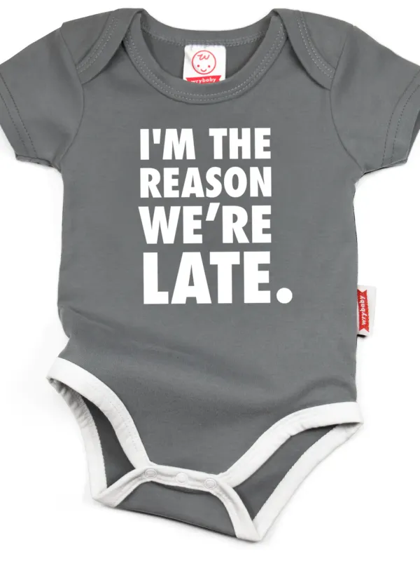 Reason We&#39;re Late Onesie