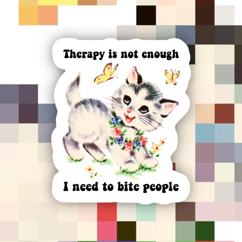 Therapy Not Enough Sticker