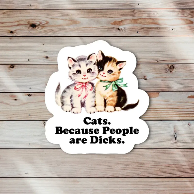 Cats Because People Sticker