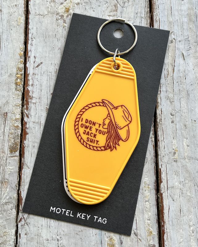 Don&#39;t Owe You Key Tag