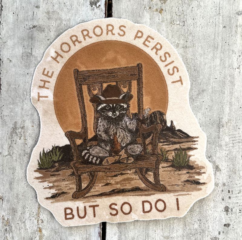 Horrors Persist Sticker