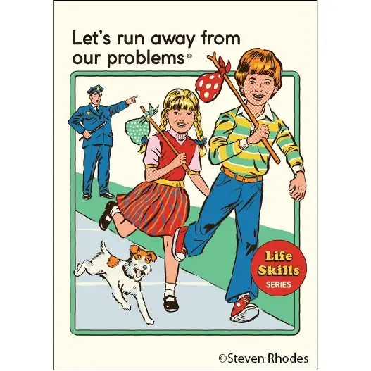 Lets Run Away Magnet