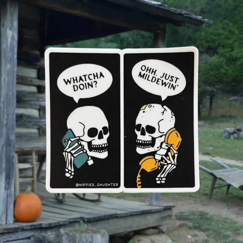 Mildewin&#39; Sticker