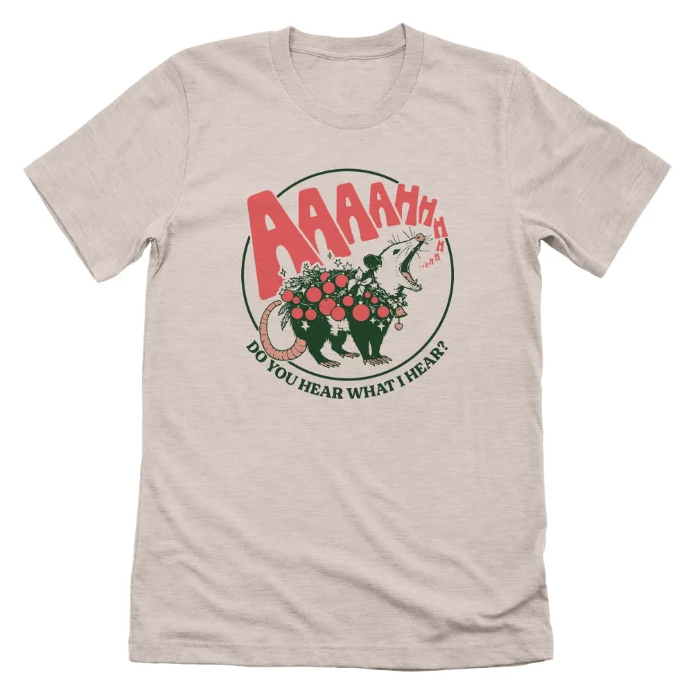 Do You Hear Possum Tee Do You Hear Possum Tee