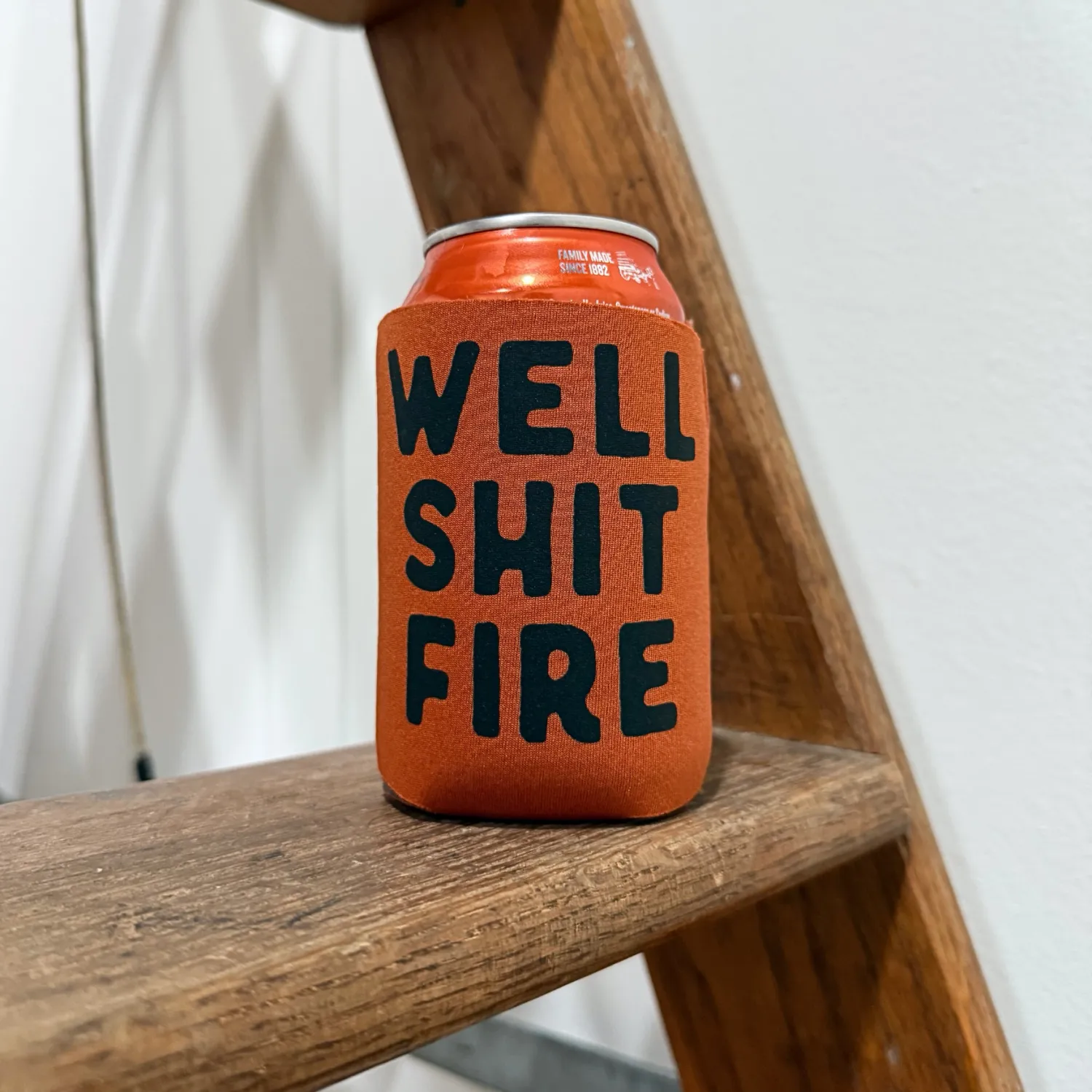 Shit Fire Koozie Shit Fire Koozie