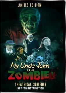 My Uncle John is a Zombie! LIMITED EDITION Theatrical Screener DVD