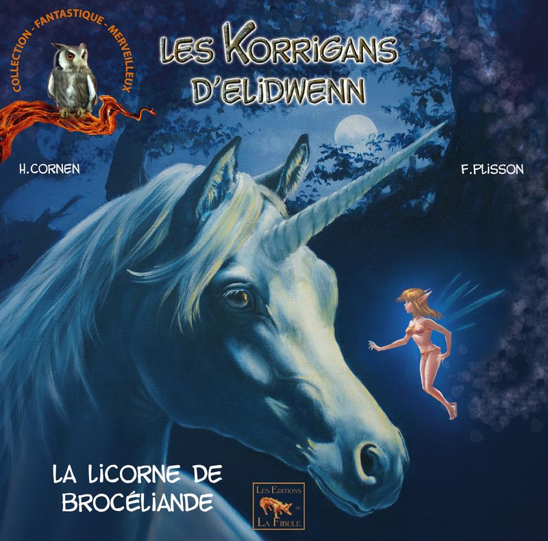 Les korrigans d&#39;Elidwenn - Tome 5 - La licorne de Brocéliande
