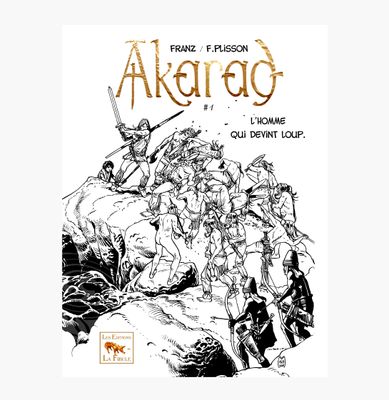 Couverture du tome 1 de Akarad - Édition spéciale noir et blanc - Les Éditions de la Fibule