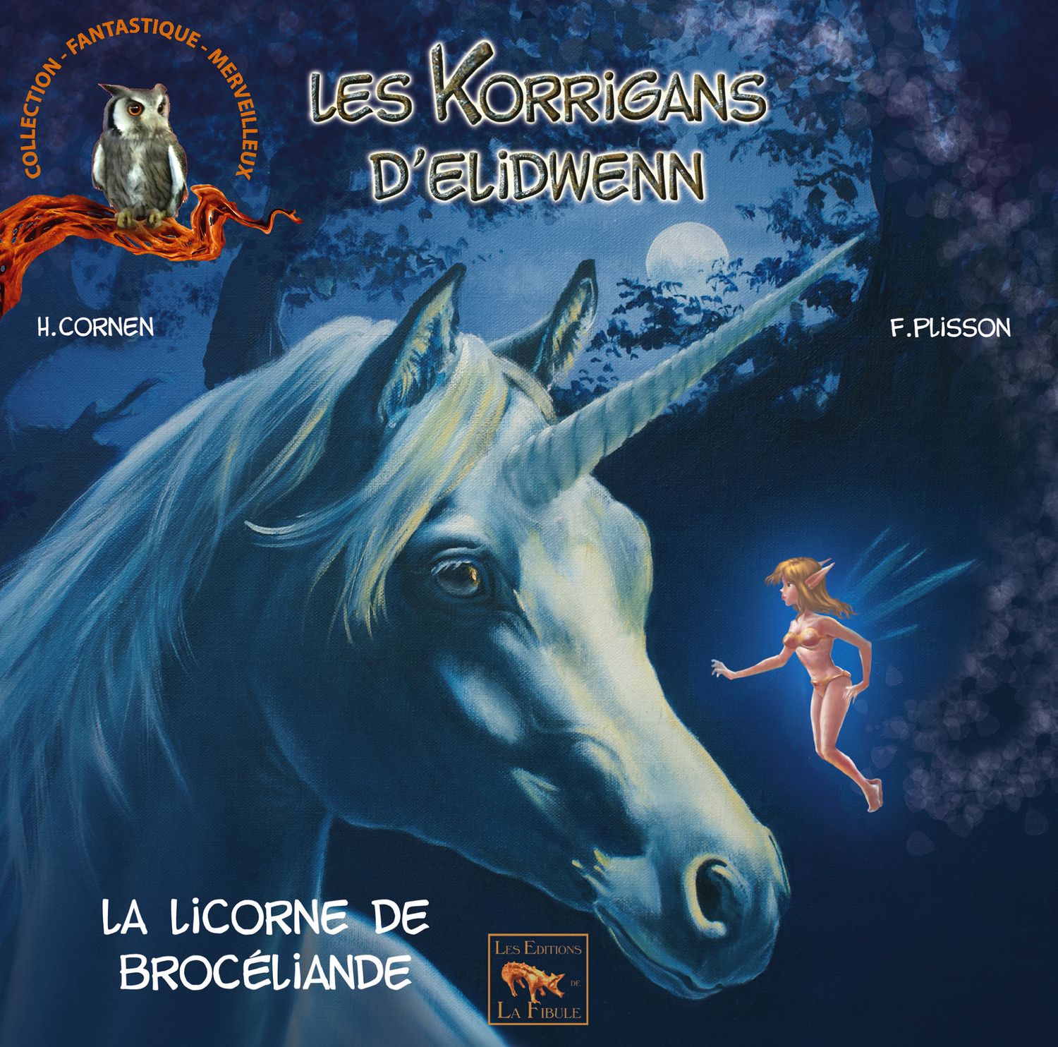 Les korrigans d'Elidwenn - Tome 5 - La licorne de Brocéliande