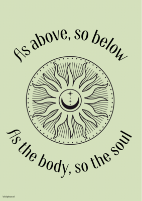 Print As Above , So below, As The Body So The Soul