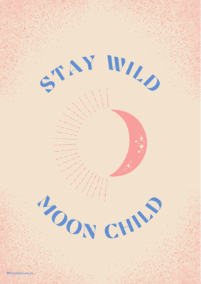 Print Stay Wild Moonchild