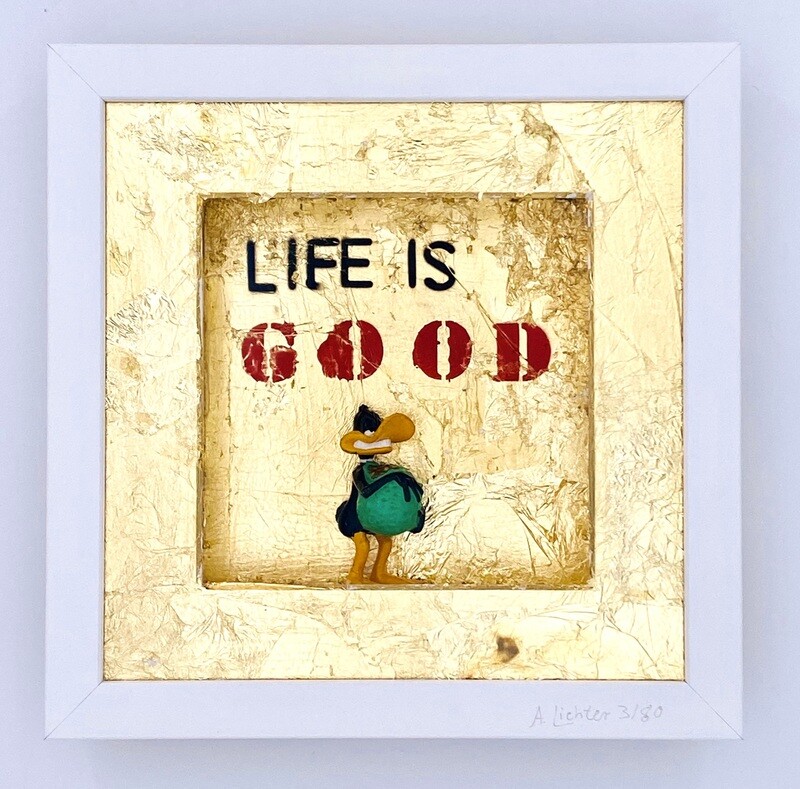 Andreas Lichter "Life is good" gerahmt