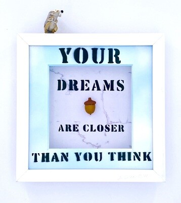 Andreas Lichter "Your Dreams are closer than you think" gerahmt