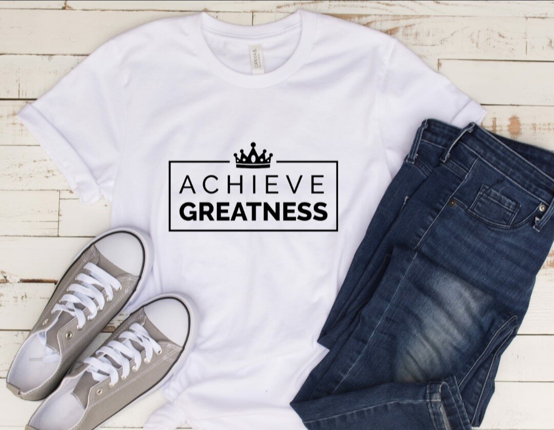 Achieve Greatness Adult T-Shirt (White)